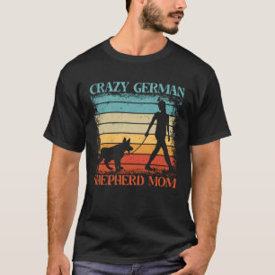 T-shirt Maman Chien Berger Allemand Folle Dicton