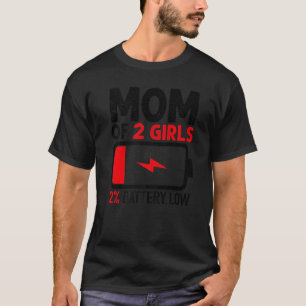 T-shirt Maman De 2 Filles Batterie Faible De La Fille Mère