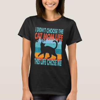 T-shirt Maman de chat  La vie de chat m'a choisie