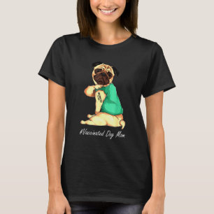 T-shirt Maman de chien tatouée vaccinée Pug Dog