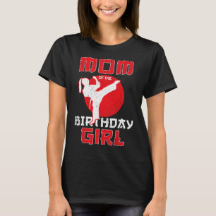 T-shirt Maman De L'Anniversaire Karate Taekwondo Girl Mart
