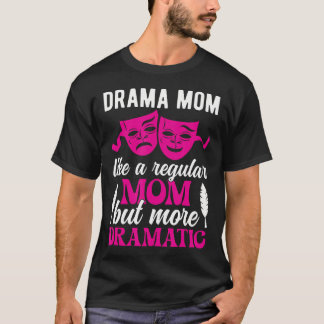 T-shirt Maman de théâtre Maman de théâtre Maman d'actrice 