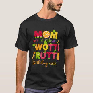 T-shirt Maman De Twotti Frutti Mignonne 2E Anniversaire Fa