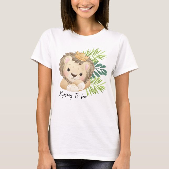 T-shirt maman d'être bébé lion king safari animaux (Devant)