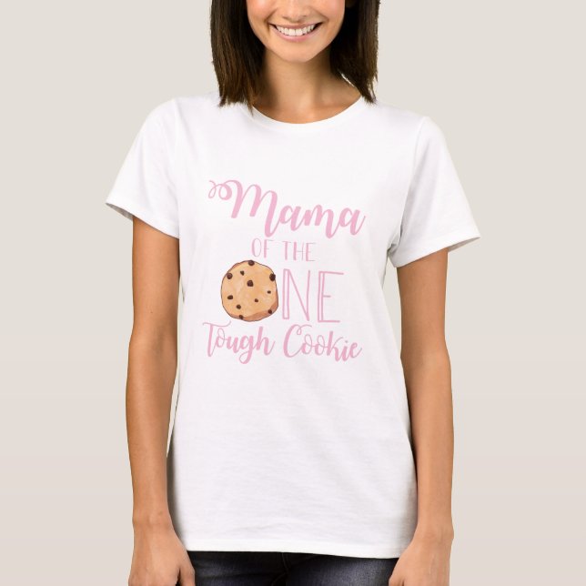 T-shirt Maman du biscuit One Tough premier anniversaire (Devant)