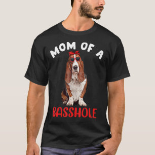 T-shirt Maman d'un Basshole Funny Basset Hound Maman Amour