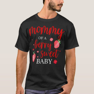 T-shirt Maman d'un bébé fraise sucré pour son premier anni