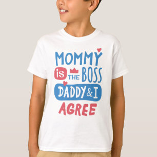T-shirt Maman est le boss Daddy and I agree