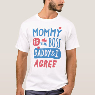 T-shirt Maman est le boss Daddy and I agree