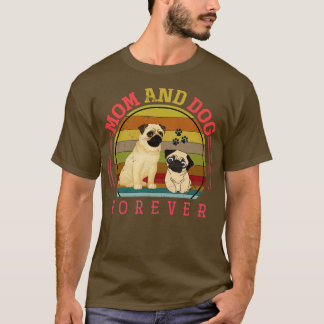 T-shirt Maman Et Chien Forever Dow Propriétaire Carlin