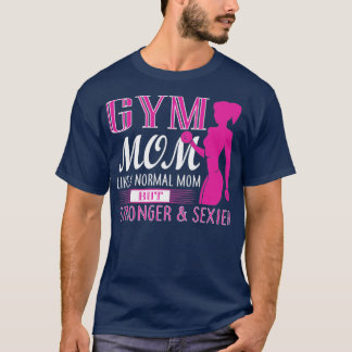 T-shirt Maman Gym Comme Maman Normale Plus Forte