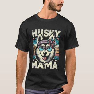 T-shirt Maman Husky Chien Husky Sibérien Pour Femmes