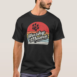 T-shirt Maman Husky Rétro Vintage Propriétaire de Husky Si