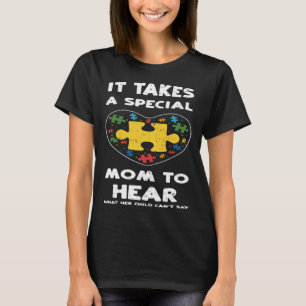 T-shirt Maman Il Faut Une Maman Spéciale Pour Entendre Ce