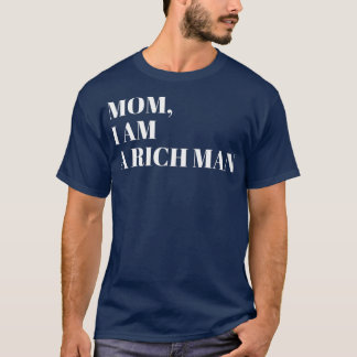T-shirt Maman Je suis un homme riche Je suis l'homme patro