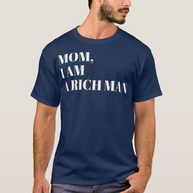 T-shirt Maman Je suis un homme riche Je suis l'homme patro (Devant)