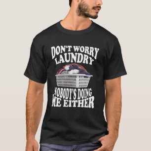 T-shirt Maman La vie ne t'inquiète pas Lave-linge Personne