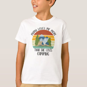 T-shirt Maman M'Aime Plus Qu'Elle N'Aime Le Camping