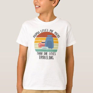 T-shirt Maman M'Aime Plus Qu'Elle N'Aime Voyager