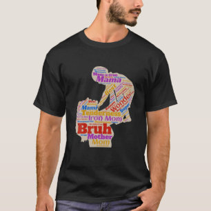 T-shirt Maman Maman Maman Bruh