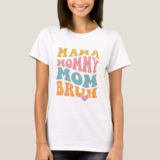 T-shirt Maman Maman Maman Bruh Fête des mères