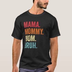 T-shirt Maman Maman Maman Maman Bruh Et Moi Drôle Garçon M