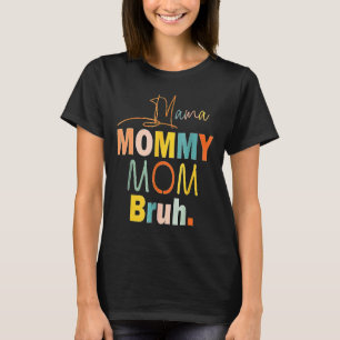 T-shirt Maman Maman Maman Maman Bruh Maman Et Moi Garçon M