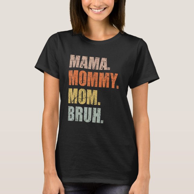 T-shirt Maman Maman Maman Maman Bruh Maman Et Moi Garçon M (Devant)