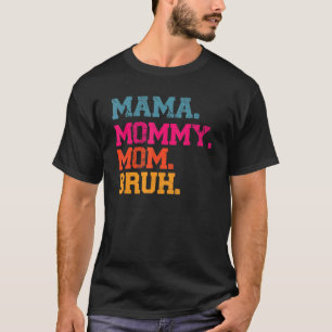 T-shirt Maman Maman Maman Maman Bruh Maman Maman Maman Mam