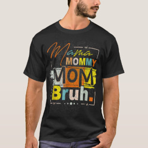 T-shirt Maman Maman Maman Maman Bruh Vintage Fête des Mère