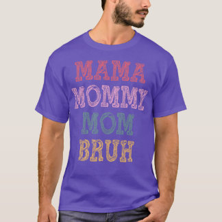 T-shirt maman maman maman maman maman bruh
