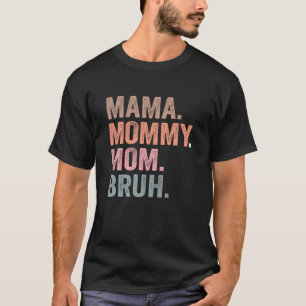 T-shirt Maman Maman Maman Maman Maman Bruh Funny Maman Fêt
