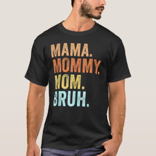 T-shirt Maman Maman Maman Maman Maman Maman Bruh Maman