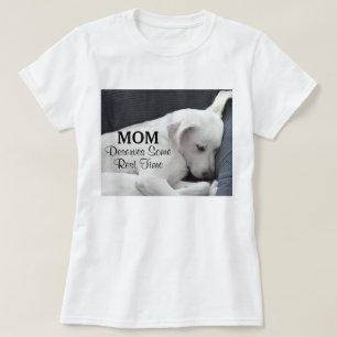 T-shirt Maman Mérite Un Peu De Repos Mignonne Chien Chien 