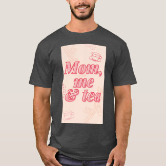 T-shirt Maman moi et thé