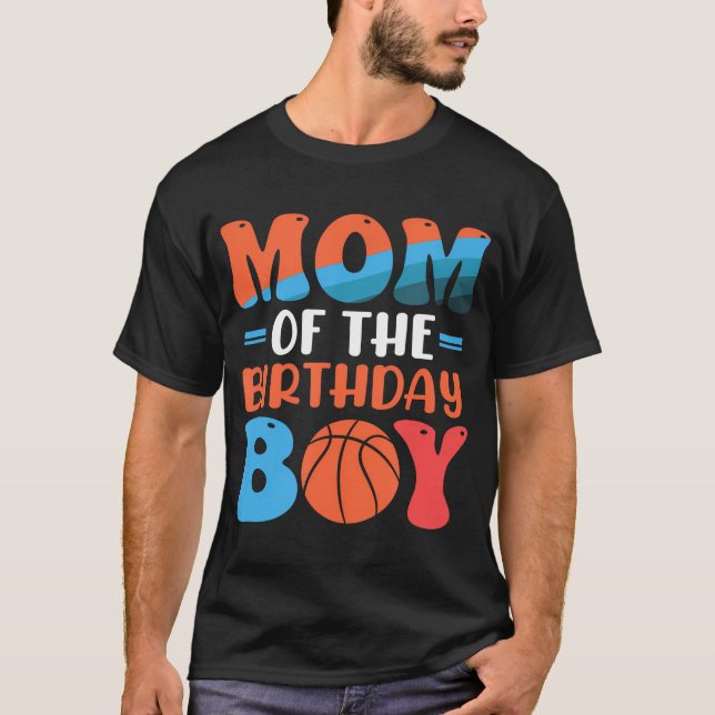 T-shirt Maman Of The Birthday Boy - Basketball Anniversair (Devant)