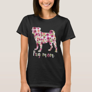 T-shirt Maman Pug Mignon Roses Fleur Floral Chien Maman Fê