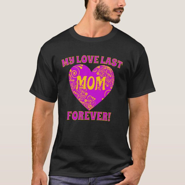 T-shirt Maman s Love Dernière Fête des Mères (Devant)
