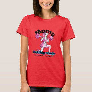 T-shirt Maman se prépare pour les courses de Noël