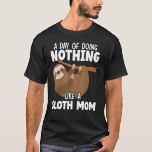 T-shirt Maman Sloth Mammal Lazy Animal lent Mère