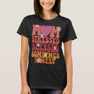 T-shirt Maman Stressée Béni Parfois Un Mess