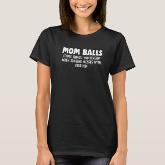 T-shirt Maman Te Développe Quand Quelqu'Un Te Met Avec Toi