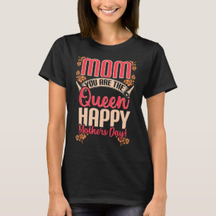 T-shirt Maman, tu es la reine Joyeuse fête des mères pour