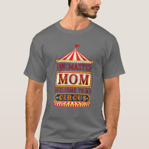 T-shirt Maman's Circus Ringmaster Bienvenue à My Circus Wo