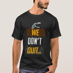 T-shirt Mamba Motivational Mentality Nous ne cessons pas