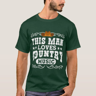 T-shirt Man Loves Country Music Country Music Fans de musi