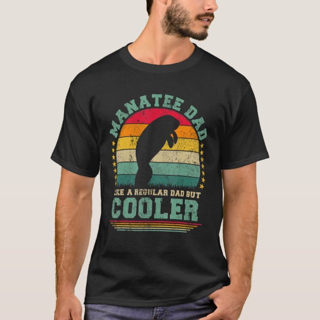 T-shirt Manatee Dad Like A Regular Dad But Cooler Father s (Devant)