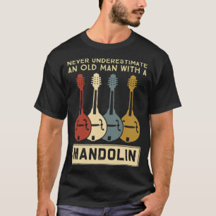 T-shirt Mandolin Lover Ne sous-estime jamais un vieil homm