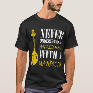 T-shirt Mandolin Lover Ne sous-estime jamais un vieil homm