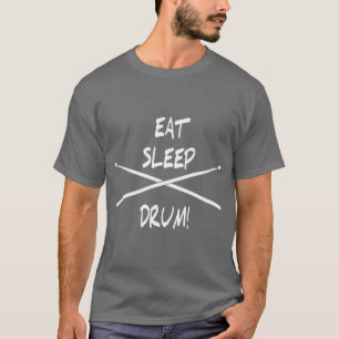 T-SHIRT "MANGE DE DORMIR DE DRUM !"